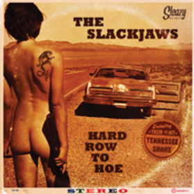 SLACKJAWS - HARD ROW TO HOE