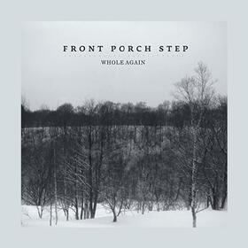 FRONT PORCH STEP - WHOLE AGAIN