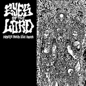 EYES OF THE LORD - MISERY FEELS LIKE HOME