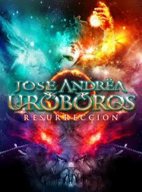 UROBOROS, JOSE ANDREA - RESURRECCION