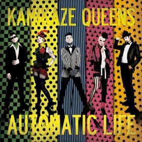 KAMIKAZE QUEENS - AUTOMATIC LIFE