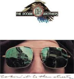 DOOBIE BROTHERS - TAKIN' IT TO THE STREETS