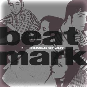 BEAT MARK - HOWLS OF JOY