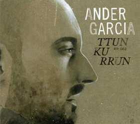 GARCIA, ANDER - TTUN KU RRUN