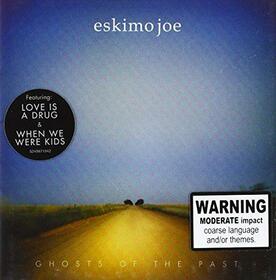 ESKIMO JOE - GHOSTS OF THE PAST 