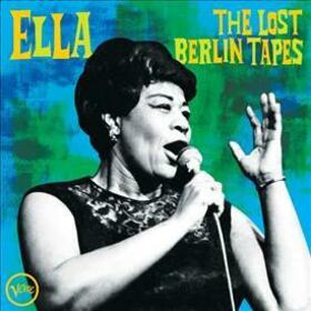 FITZGERALD, ELLA - ELLA: LOST BERLIN TAPES