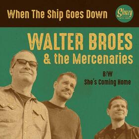 BROES, WALTER - WHEN THE SHIP GOES DOWN
