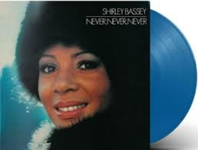 BASSEY, SHIRLEY - NEVER NEVER NEVER -LTD BLUE-