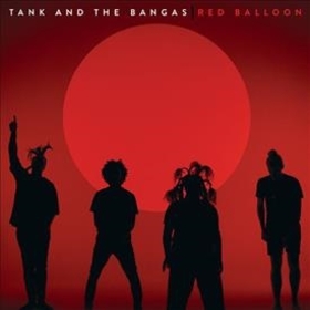TANK AND THE BANGAS - RED BALLOON