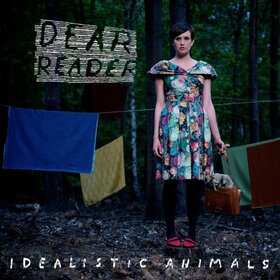 DEAR READER - IDEALISTIC ANIMALS
