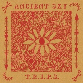 ANCIENT SKY - T.R.I.P.S.