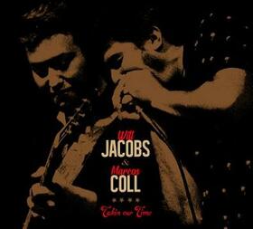 JACOBS, WILL - TAKIN OUR TIME