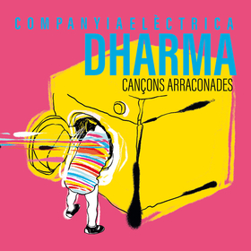 COMPANYIA ELECTRICA DHARMA - CANÇONS ARRACONADES