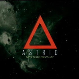 ASTRIO - DON´T LEAVE THE PLANET
