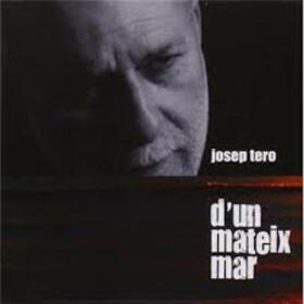 TERO, JOSEP - D'UN MATEIX MAR