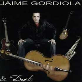 GORDIOLA, JAIME - & DUETS
