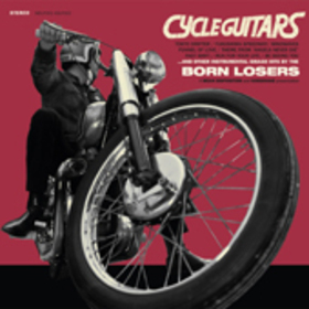 BORN LOSERS - CYCLE GUITARS