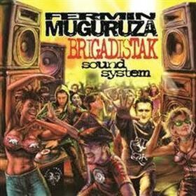 MUGURUZA, FERMIN - BRIGADISTAK SOUND SYSTEM