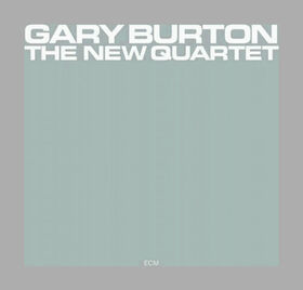 BURTON, GARY - NEW QUARTET -REISSUE-