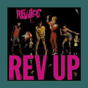 REVILLOS - REV UP -REISSUE/DELUXE-