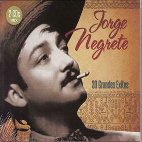 NEGRETE, JORGE - 30 GRANDES EXITOS