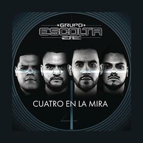 GRUPO ESCOLTA - CUATRO EN LA MIRA