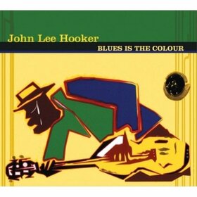 HOOKER, JOHN LEE - BLUES IS THE COLOUR