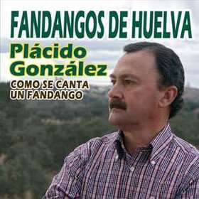 GONZÁLEZ, PLACIDO - COMO SE CANTA FANDANGO - FANDANGOS DE HUELVA