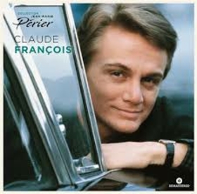 CLAUDE FRANCOIS - COLLECTION JEAN-MARIE PÉRIER - CLAUDE FRANCOIS