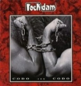 ROCK DAM - CODO CON CODO