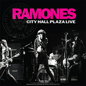 RAMONES - CITY HALL PLAZA LIVE