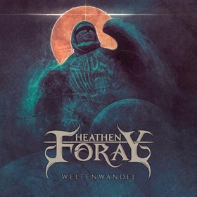 HEATHEN FORAY - WELTENWANDEL