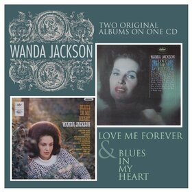 JACKSON, WANDA - LOVE ME FOREVER/BLUES..