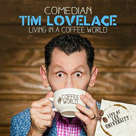LOVELACE, TIM - LIVING IN A COFFEE WORLD