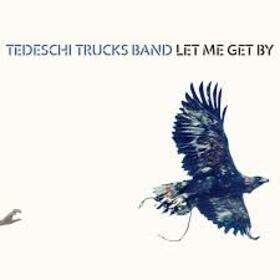 TEDESCHI TRUCKS BAND - LET ME GET BY