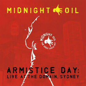 MIDNIGHT OIL - ARMISTICE DAY: LIVE AT THE DOMAIN SYDNEY -HQ-