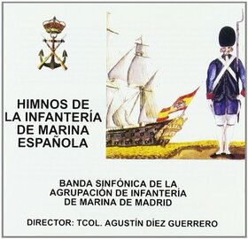 BANDA SINFONICA AGRUPACION INFAN. MADRID - HIMNOS DE LA INFANTERIA DE MARINA ESPAÑOLA