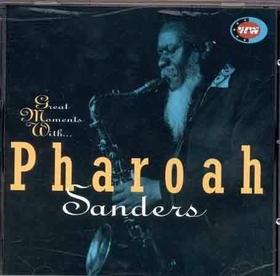 SANDERS, PHAROAH - GREAT MOMENTS WITH