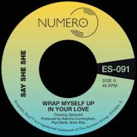 SAY SHE SHE - WRAP MYSELF UP IN YOUR LOVE