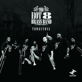 HOT 8 BRASS BAND - TOMBSTONE