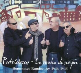 PATRIARCAS - LA RUMBA DE SEMPRE