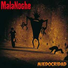 MALANOCHE - MEDIOCRIDAD