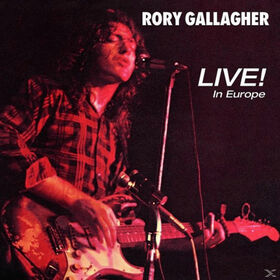 GALLAGHER, RORY - LIVE IN EUROPE