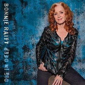 RAITT, BONNIE - DIG IN DEEP