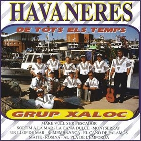 GRUP XALOC - HAVANERES DE TOTS ELS..