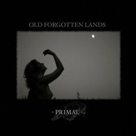 OLD FORGOTTEN LANDS - PRIMAL