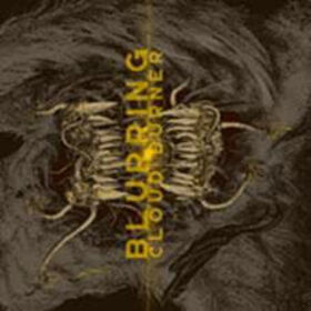 BLURRING - CLOUD BURNER