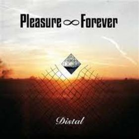 PLEASURE FOREVER - DISTAL -HQ-