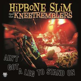 HIPBONE SLIM - AIN'T GOT A LEG TO..