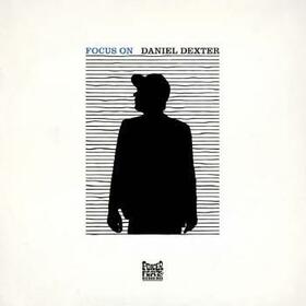 DEXTER, DANIEL - FOCUS ON DANIEL DEXTER